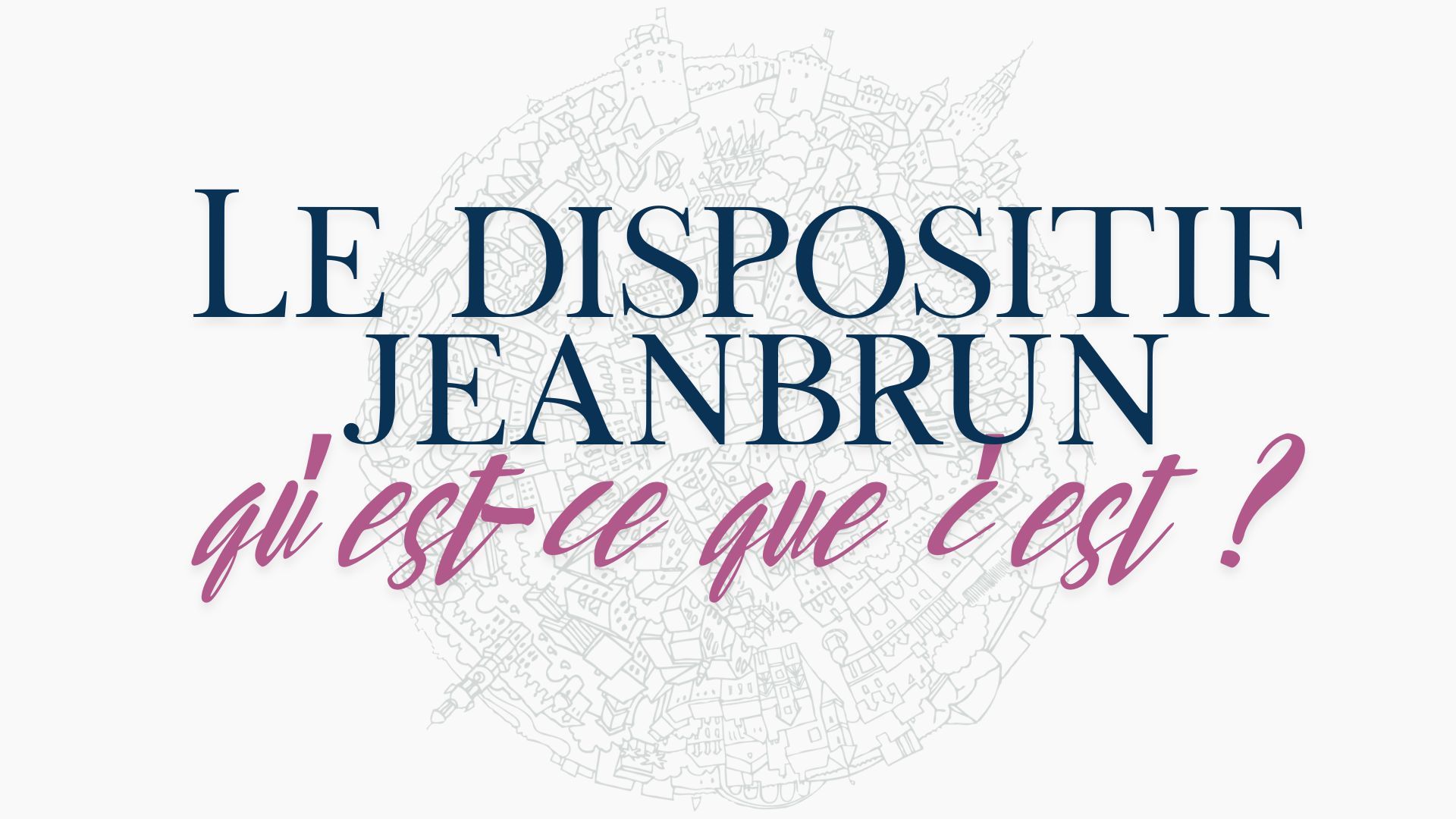 Dispositif Jeanbrun : le nouveau cadre fiscal de l’investissement locatif depuis 2026